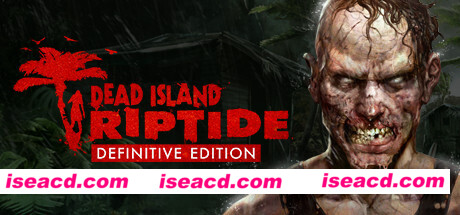 死亡岛:激流/Dead Island：Riptide