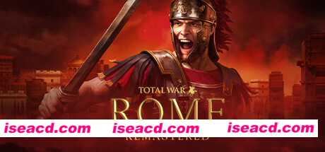 全面战争：罗马/Total War: ROME REMASTERED（高清重制版-集成4K高清包）