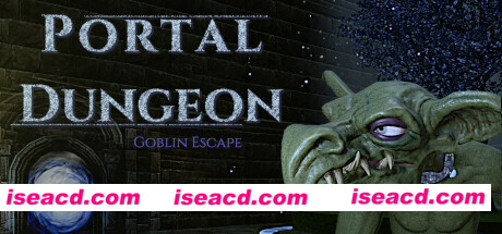 送门地牢:哥布林逃脱/Portal Dungeon: Goblin Escape