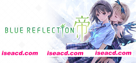 蓝色反射：幻舞少女之剑/BLUE REFLECTION（数字豪华MOD版-V1.02+全DLC+预购特典+WITH季票+存档+MOD）