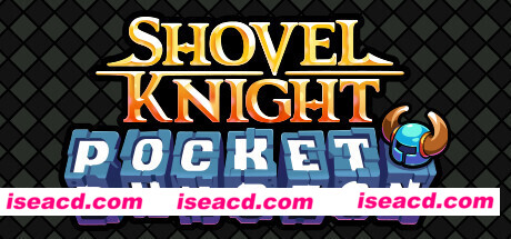 铲子骑士口袋地牢/Shovel Knight Pocket Dungeon