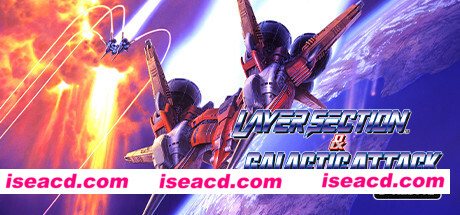 雷射战机复刻版/Layer Section™ & Galactic Attack™ S-Tribute