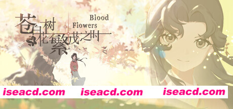 苍白花树繁茂之时/Blood Flowers（Build.9850655）