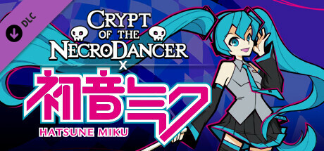 【RPG/中文/DLC整合】节奏地牢/Crypt of the NecroDancer v4.1.1.b5421.初音未来角色联动 官方中文【9.9G/更新】