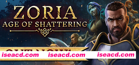 【大作RPG/中文/3D】《佐瑞亚：碎裂纪元 Zoria Age of Shattering》v1.1.6官方中文整合全DLC【19G/新作】