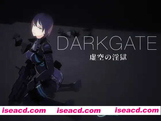 【3D/生肉/科幻】DARKGATE 虚空淫狱v0.9.11b【PC/2.6G】