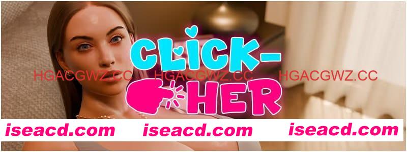 【SLG/中文/动态】点击-她v1.0.3.5【PC/3.1G】Click-Her v1.0.3.5