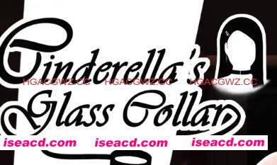 【亚洲SLG/汉化/动态】灰姑娘的玻璃项圈v0.9.0 AI版【PC+安卓/1.20G/更新】Cinderella’s Glass Collar [v0.9.0]